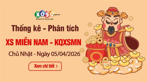 Thống Kê XSMN 05/04/2026 - Tổng Hợp XS Miền Nam Chủ Nhật Ngày 5/4