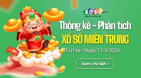 Thống kê XSMT 13/4/2026 - Phân tích Xổ số Miền Trung 13-4 Thứ 2