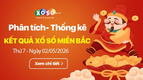 Thống Kê XSMB 02/05/2026 - Phân Tích Xổ Số Miền Bắc Thứ Bảy 2/5