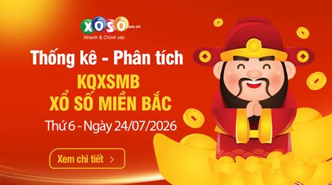 Thống Kê XSMB 24/7/2026 - Phân Tích Xổ Số Miền Bắc Thứ 6 ngày 24/7