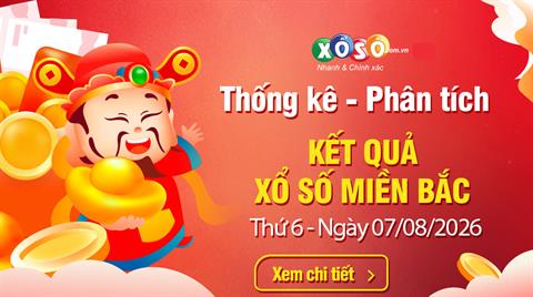 Thống Kê XSMB 7/8/2026 - Phân Tích Xổ Số Miền Bắc Thứ 6 ngày 7/8