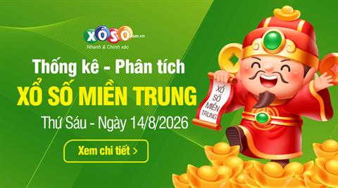 Thống kê XSMT 14/8/2026 - Phân tích Xổ số Miền Trung 14-8 Thứ 6