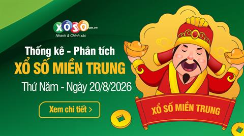 Thống kê XSMT 20/8/2026 - Phân tích Xổ số Miền Trung 20-8 Thứ 5