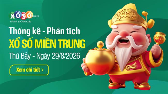 Thống kê XSMT 29/8/2026 - Phân tích Xổ số Miền Trung 29-8 Thứ 7