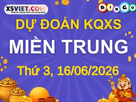 Dự đoán KQXSMT 16-06-2026 (Thứ Ba), Soi cầu XS Miền Trung 16-06-2026