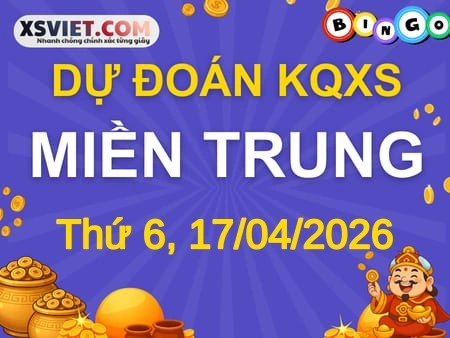 Dự đoán KQXSMT 17-04-2026 (Thứ Sáu), Soi cầu XS Miền Trung 17-04-2026
